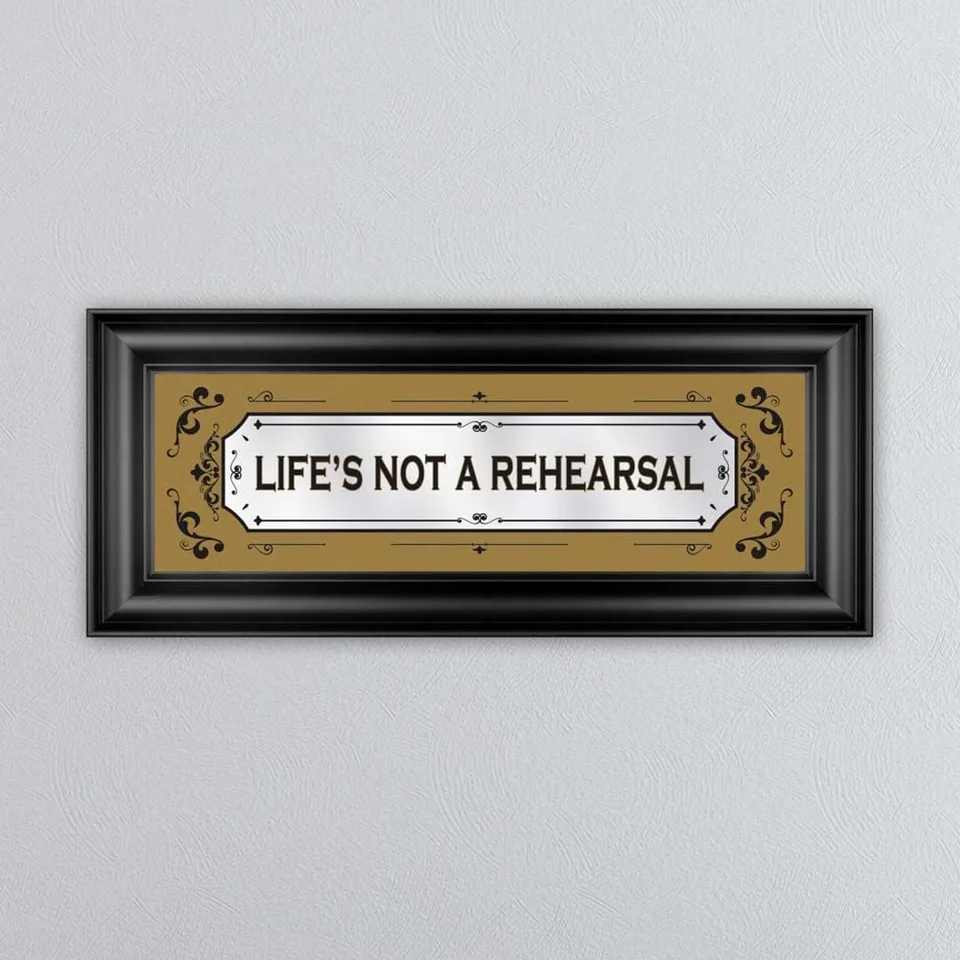 Life's Not A Rehearsal Vintage Design Mirror